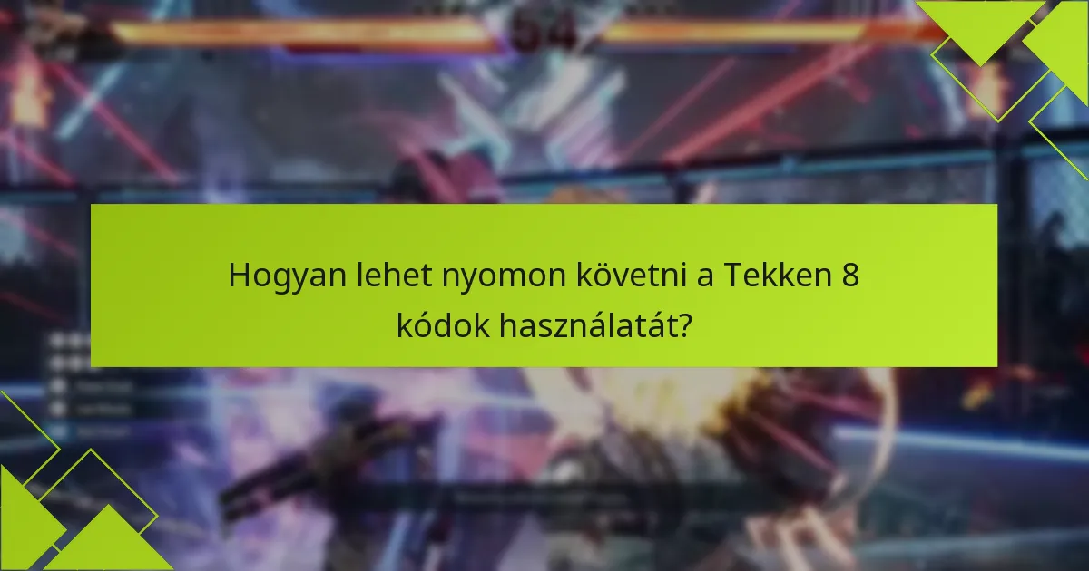 Mik a Tekken 8 kódok lejárati dátumai?