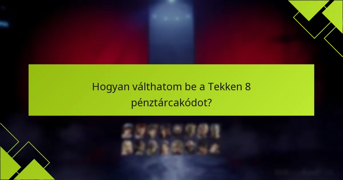 Mik a platform-specifikus beváltási folyamatok a Tekken 8-hoz?