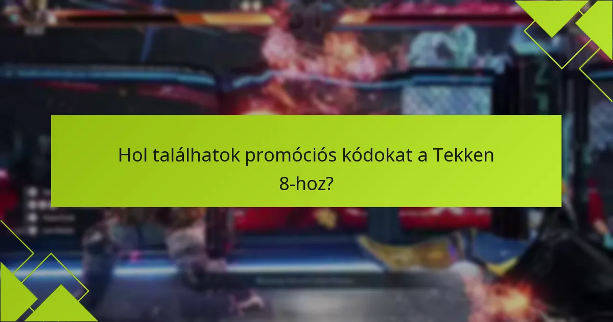 Hogyan válthatom be a kódokat a Tekken 8 boltban?