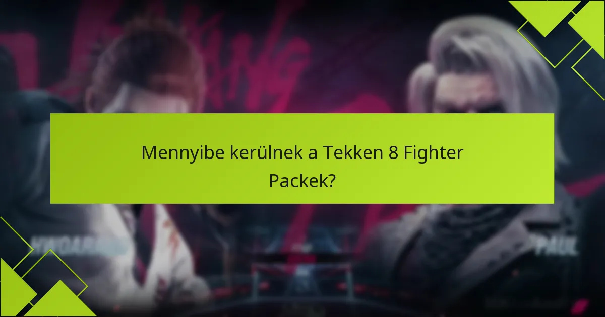 Hogyan lehet letölteni a Tekken 8 Fighter Packeket?