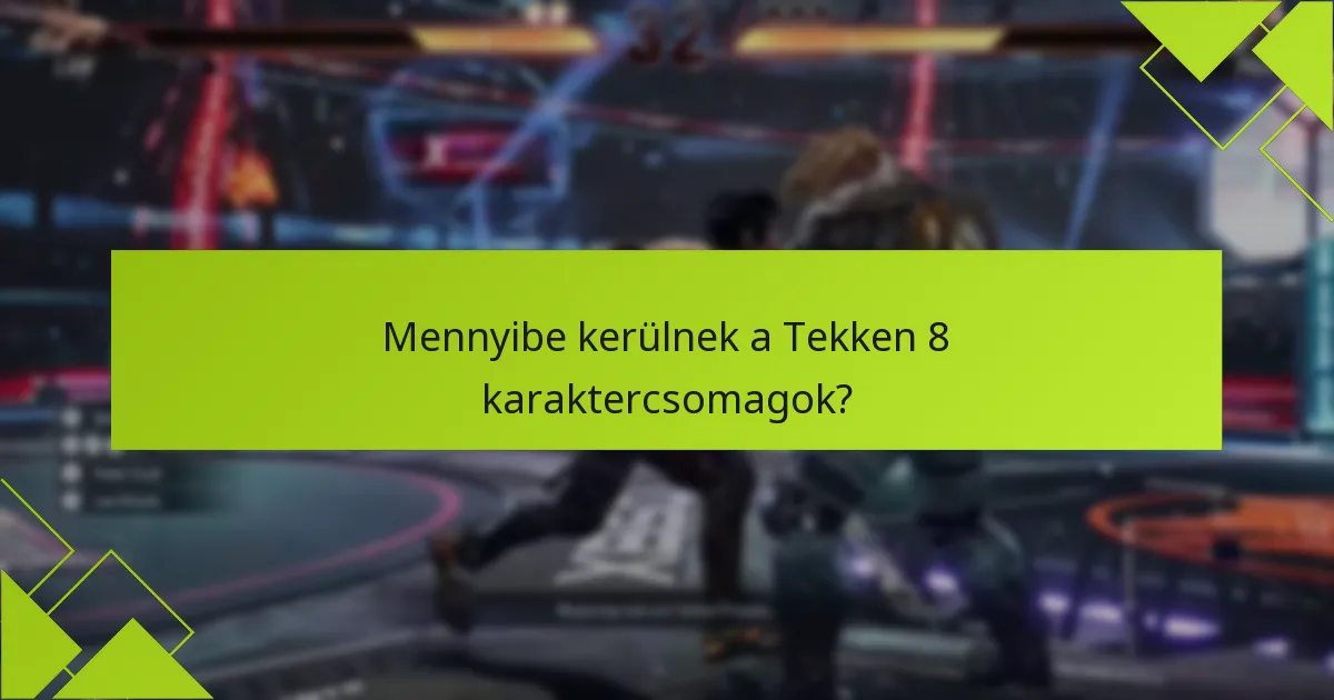 Mi a vásárlási folyamat a Tekken 8 karaktercsomagok esetében?