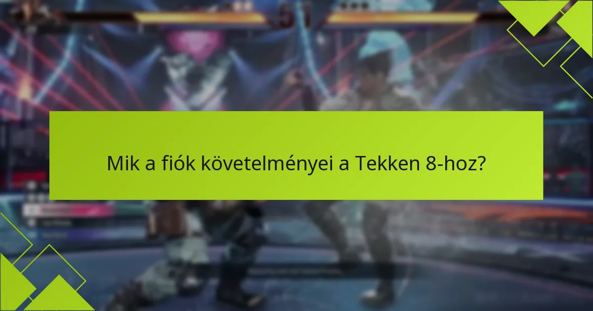 Hogyan befolyásolják a regionális különbségek a játékélményt a Tekken 8-ban?