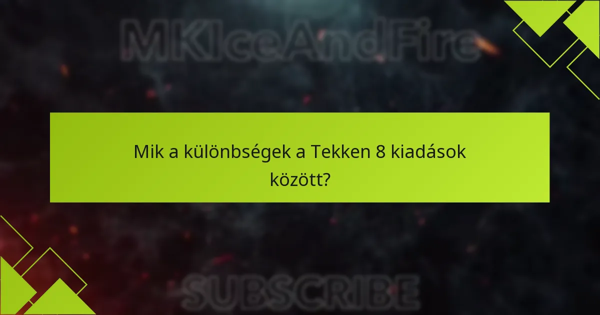 Mik a Tekken 8 előrendelésének kockázatai?