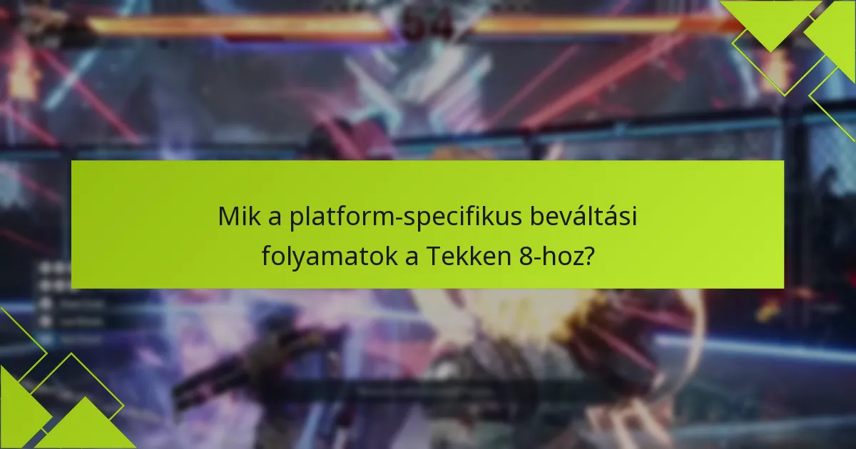 Milyen további források segíthetnek a Tekken 8 pénztárcakód beváltásában?