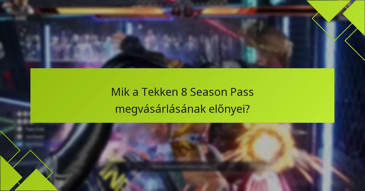 Mely platformok támogatják a Tekken 8 Season Pass-t?